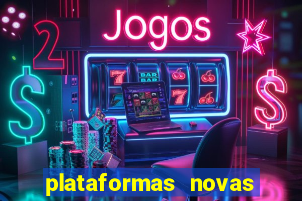 plataformas novas da bet